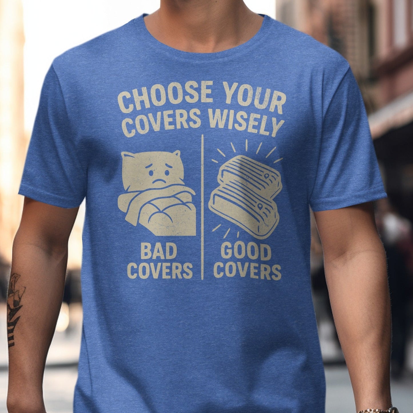 Choose Your Covers Wisely Humorous T-shirt product
