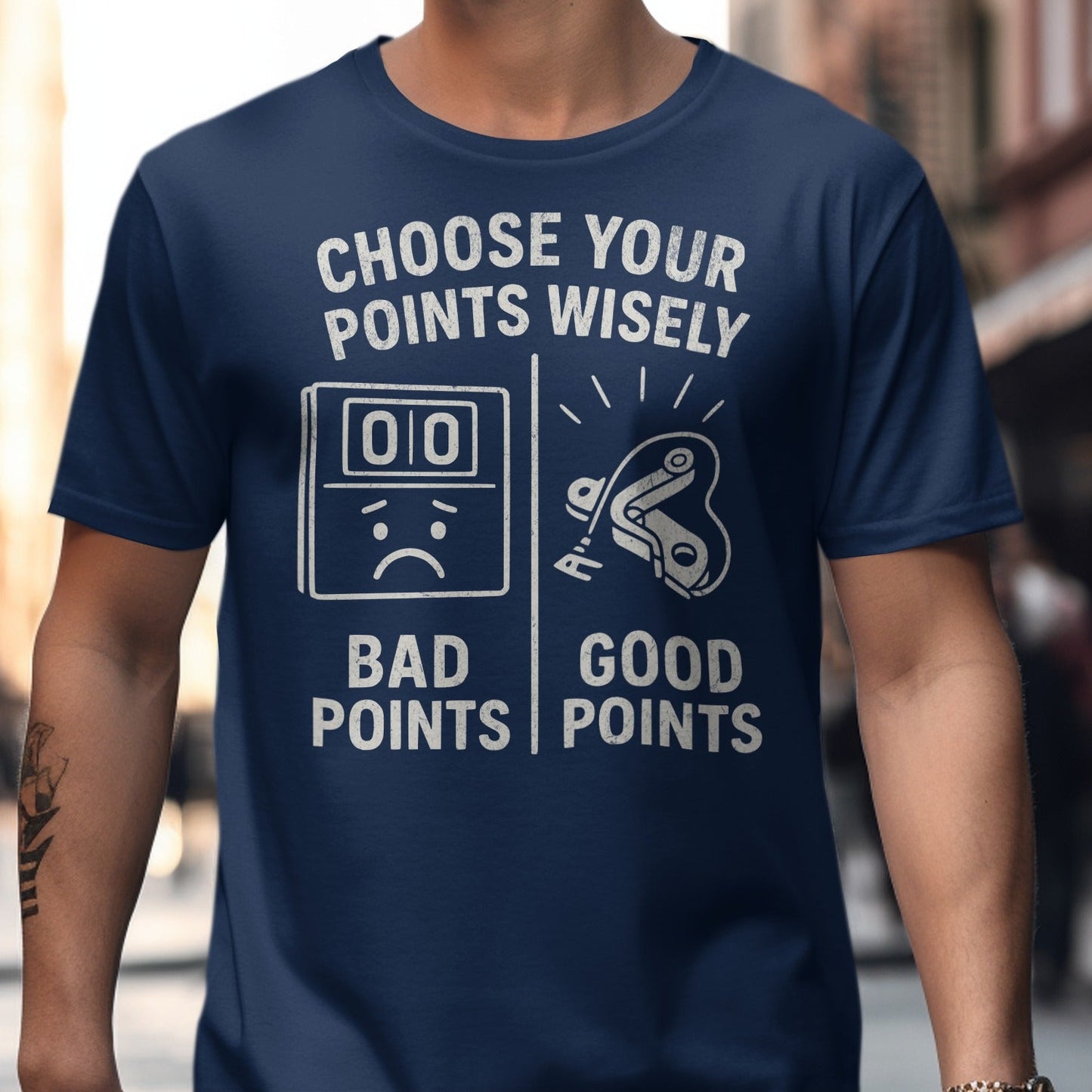 Choose Your Points Wisely Bad Good Points T-Shirt product