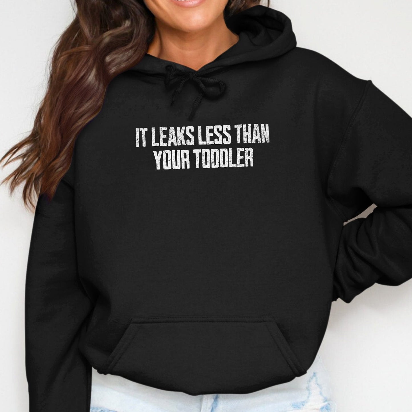 It Leaks Less Than Your Toddler hoodie product