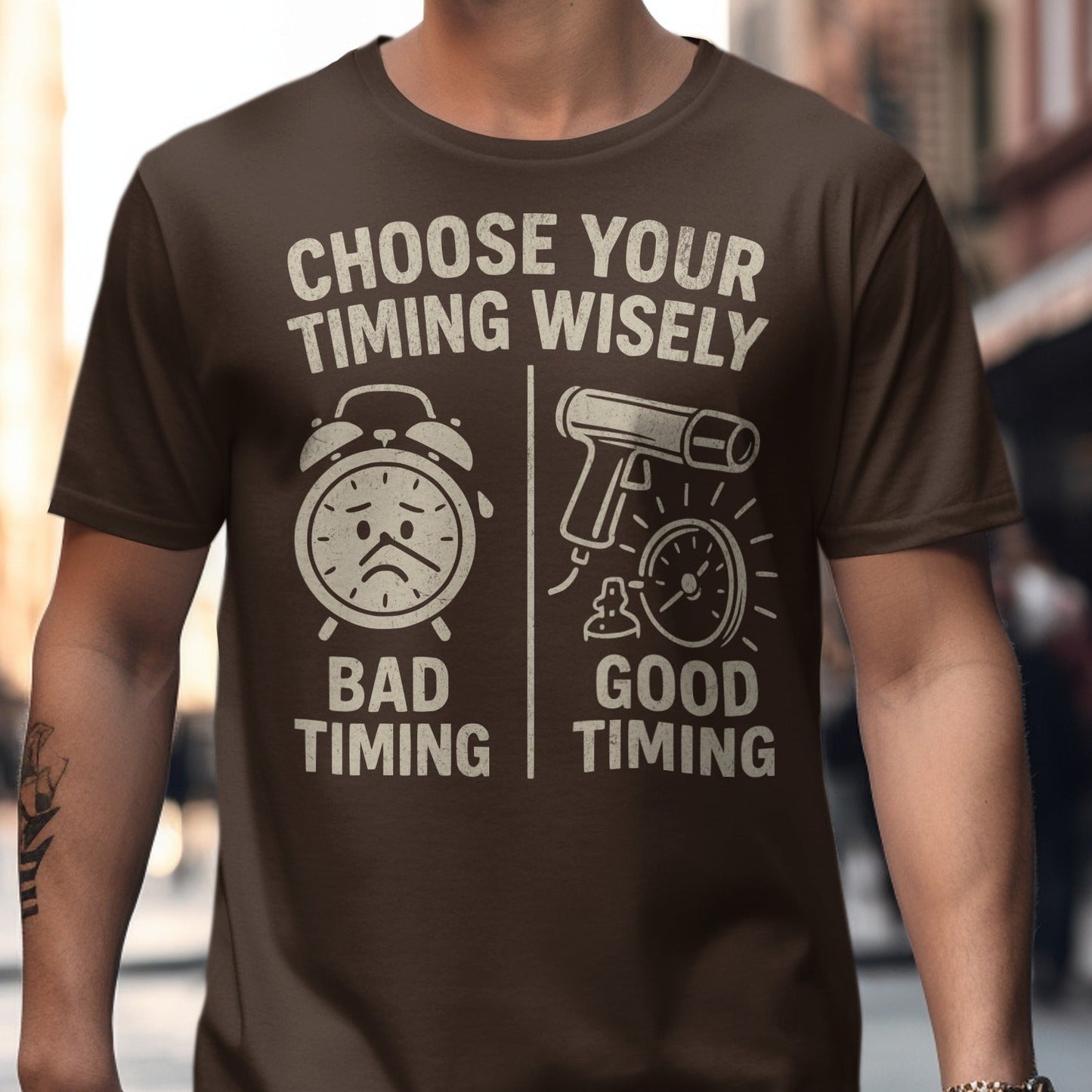 Choose Your Timing Wisely Funny T-Shirt product