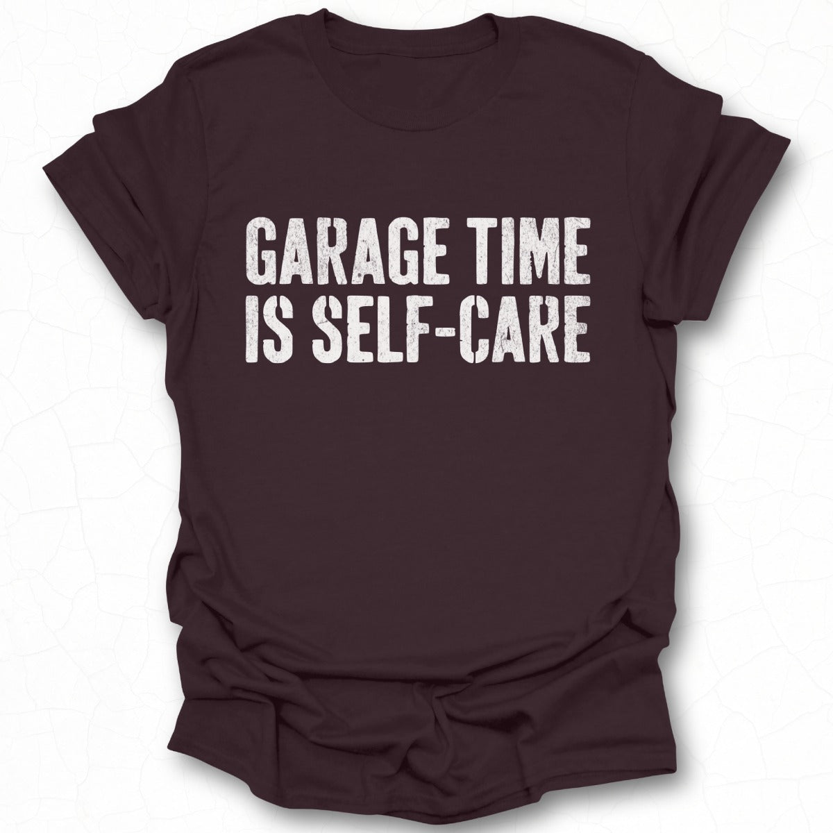 Garage Time Is Self-Care graphic t-shirt product