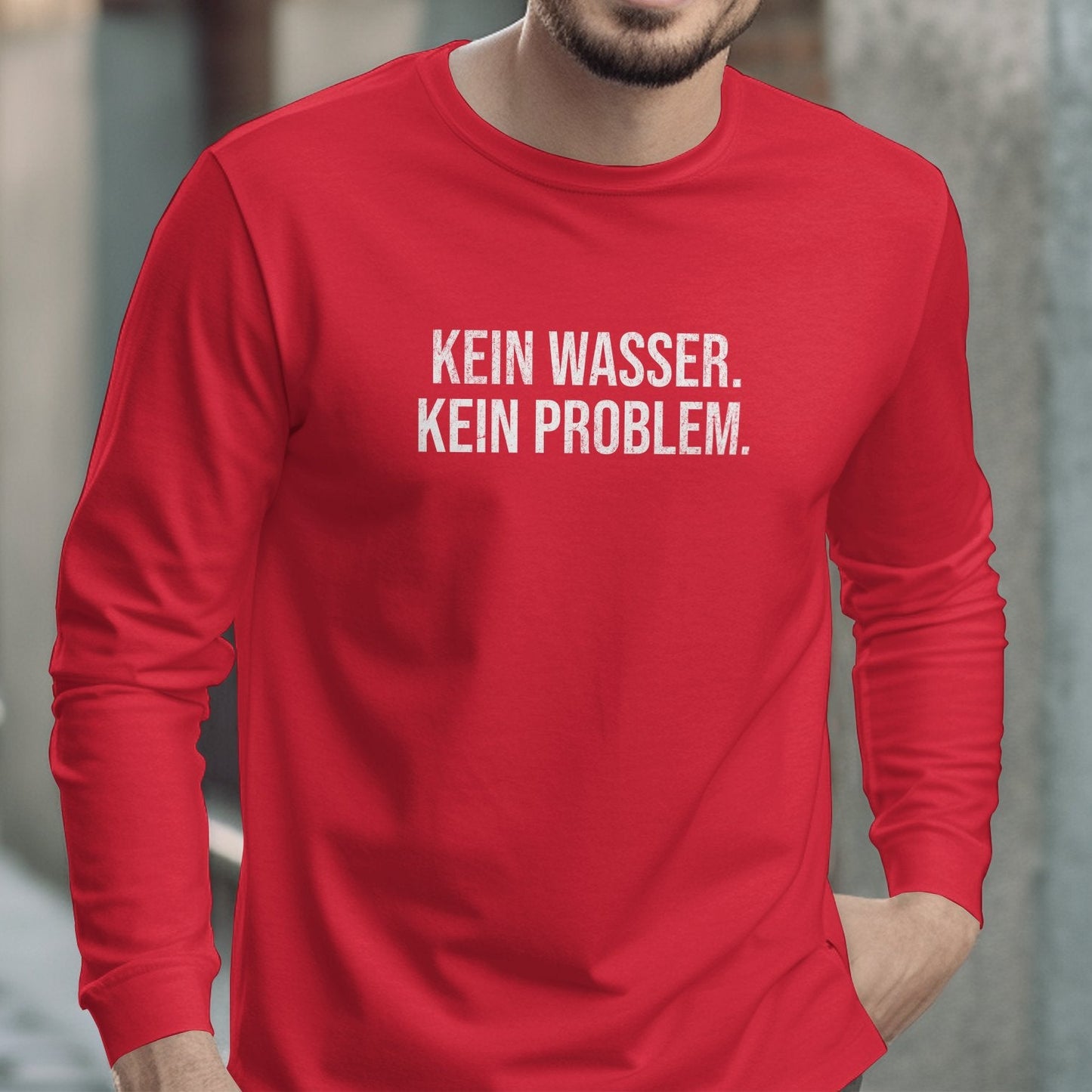 Kein Wasser Kein Problem Long Sleeve Shirt product