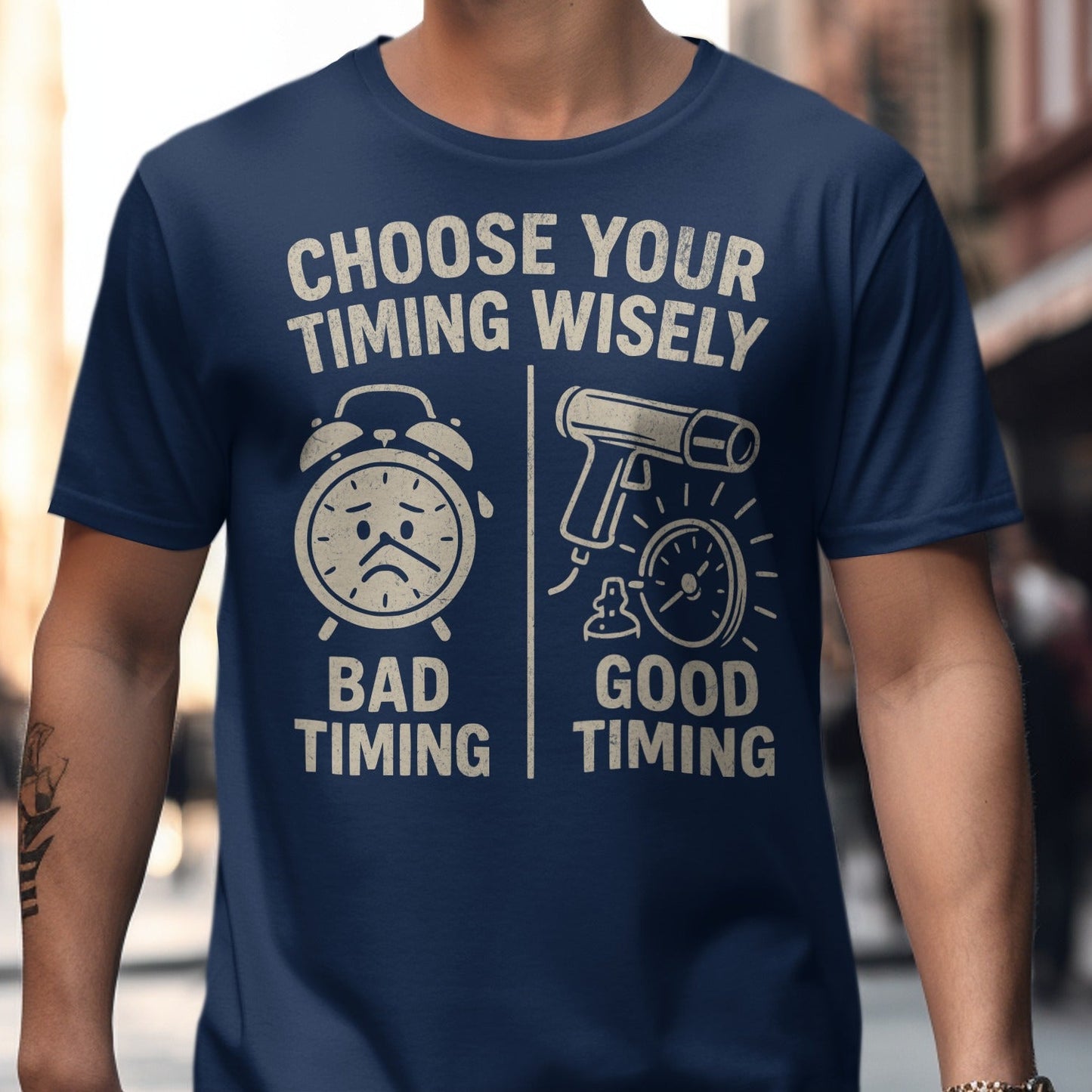 Choose Your Timing Wisely T-shirt Product