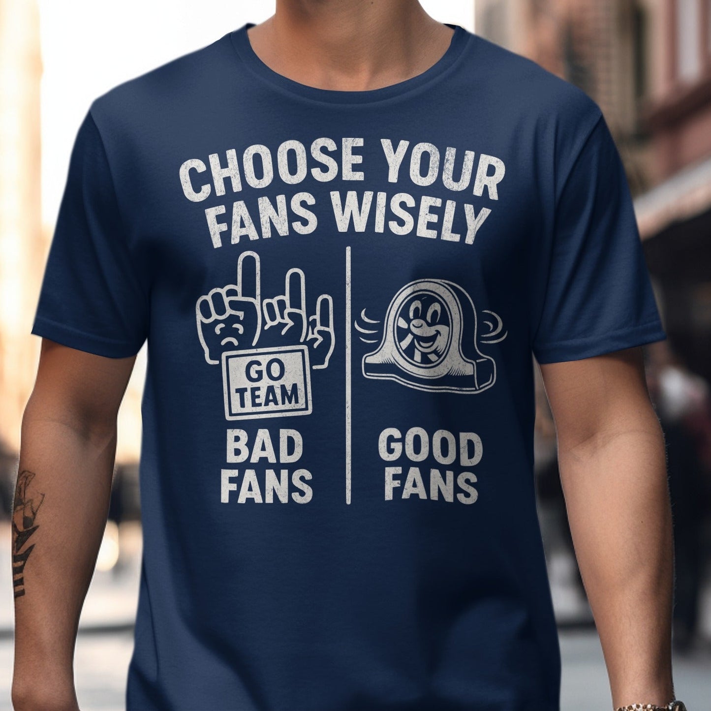 Choose Your Fans Wisely Graphic T-shirt product type