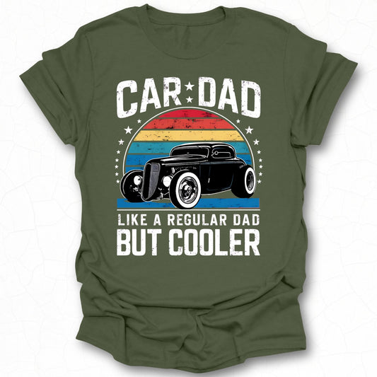 Car Dad Like A Regular Dad But Cooler Tee Product