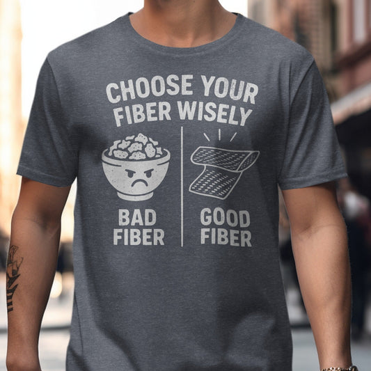 Choose Your Fiber Wisely Graphic T-Shirt product type