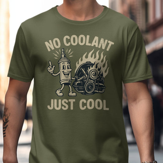 No Coolant Just Cool Graphic T-shirt product type