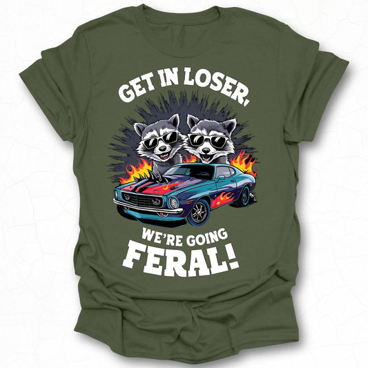 Funny Raccoon Car Graphic We're Going Feral T-Shirt