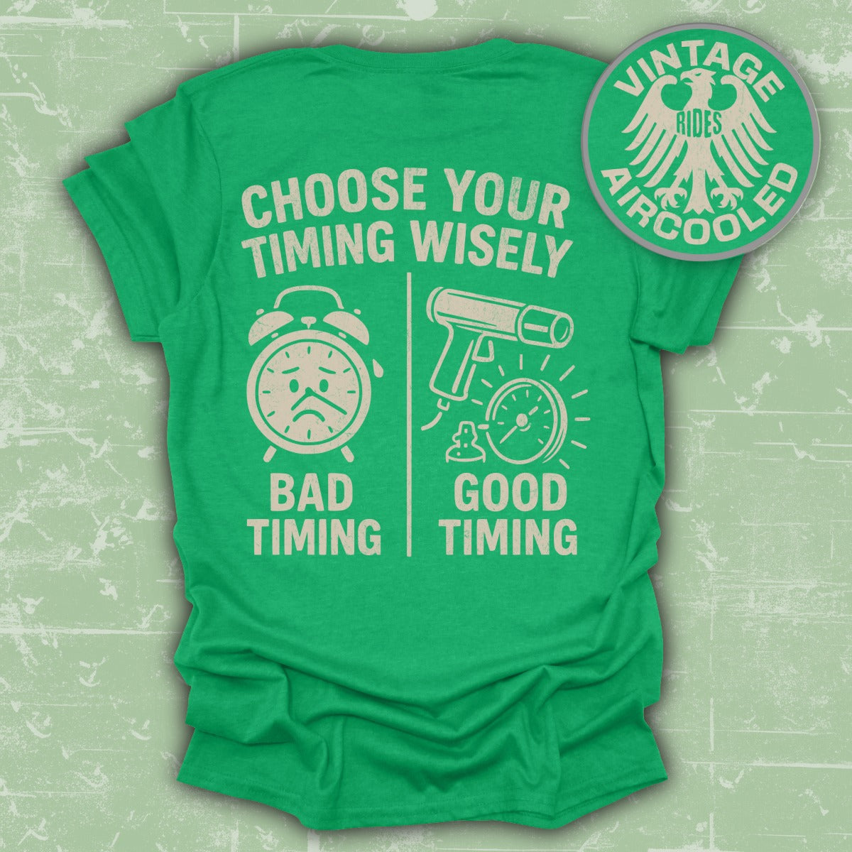 Choose Your Timing Wisely Vintage Rides T-Shirt product type