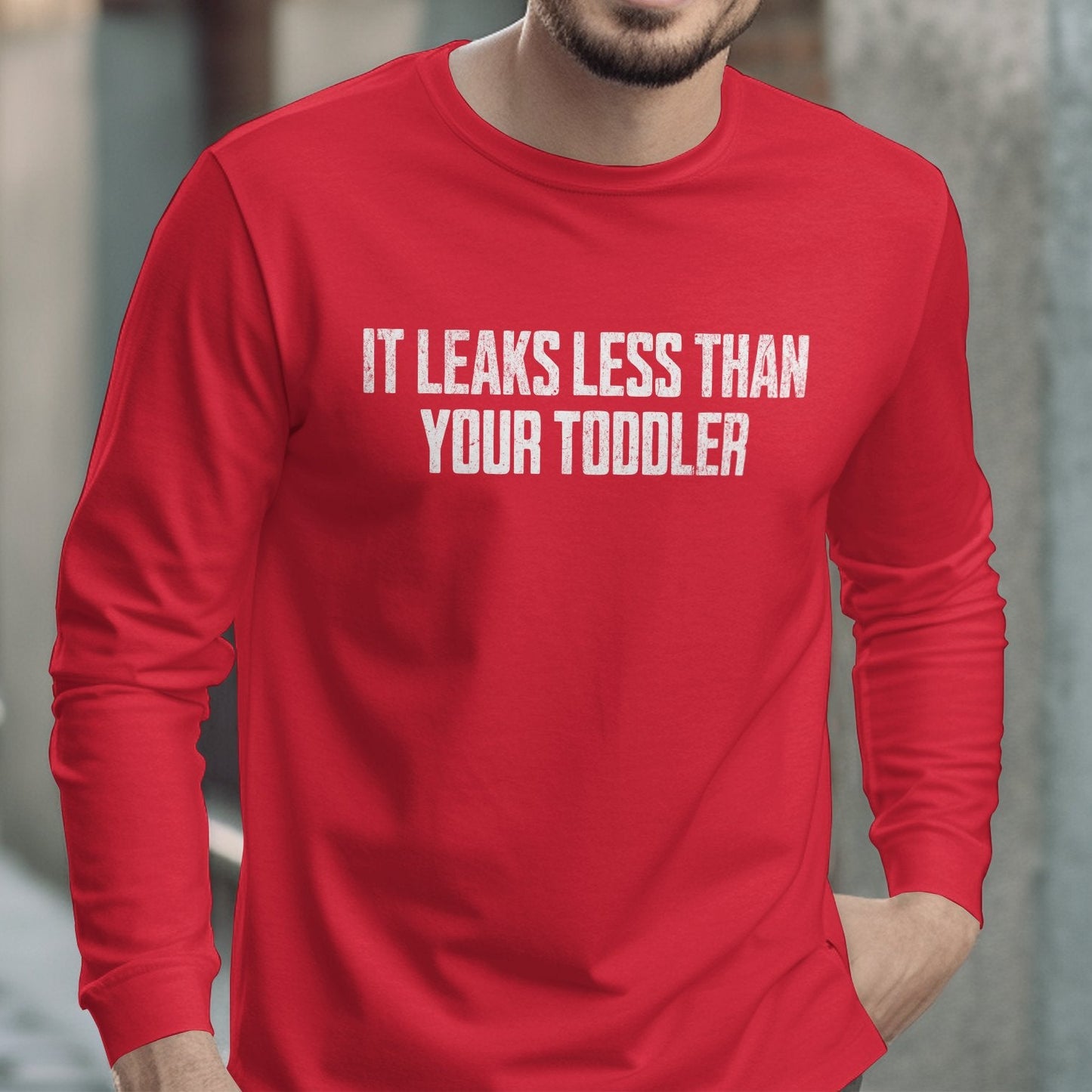 It Leaks Less Than Your Toddler Long Sleeve Shirt product type