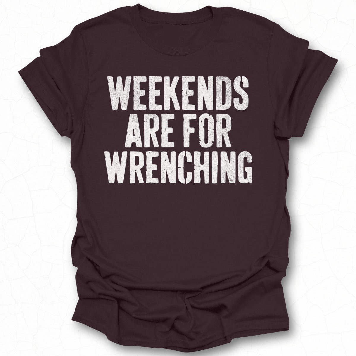 Weekends Are For Wrenching Graphic T-Shirt