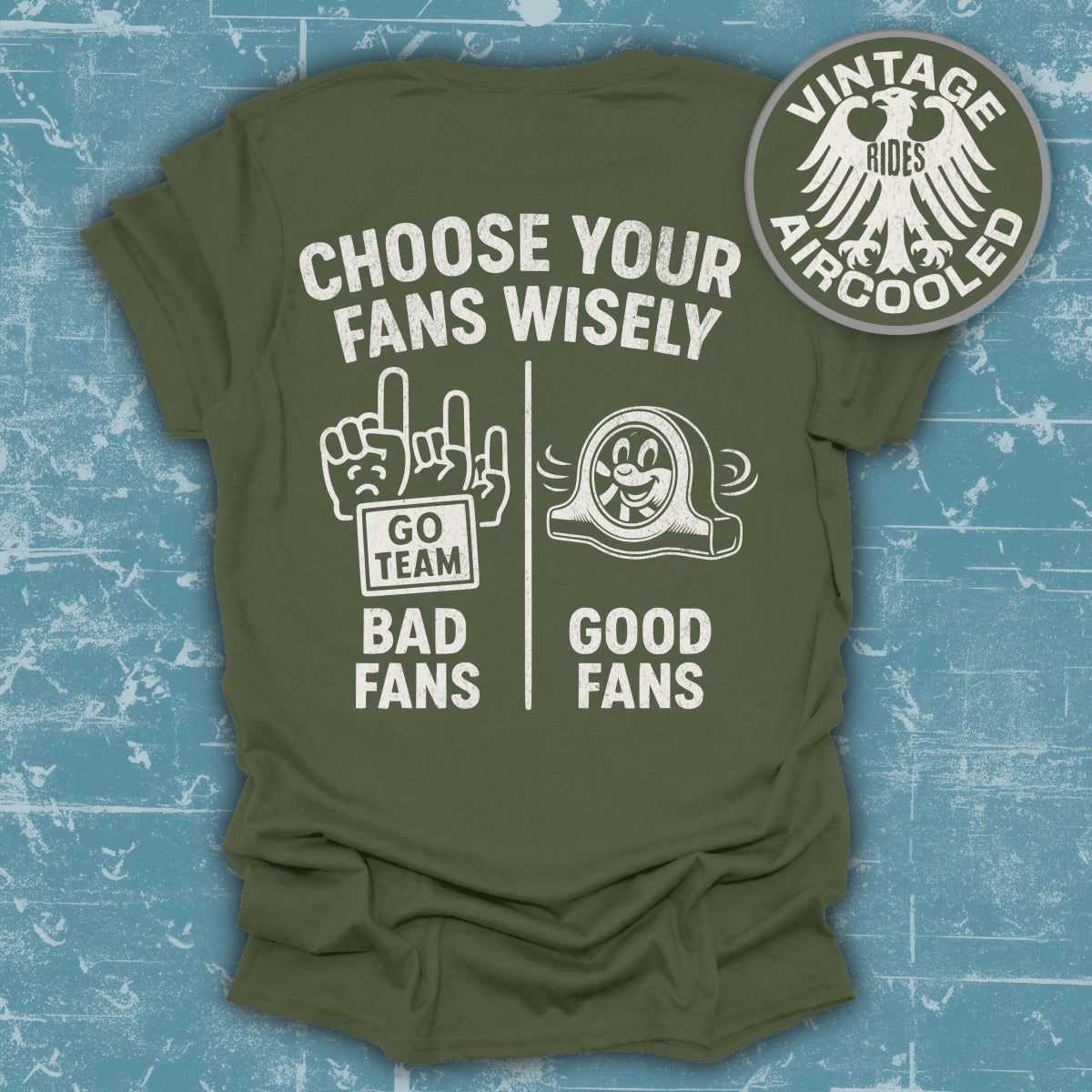 Choose Your Fans Wisely Funny Graphic Tee Shirt product