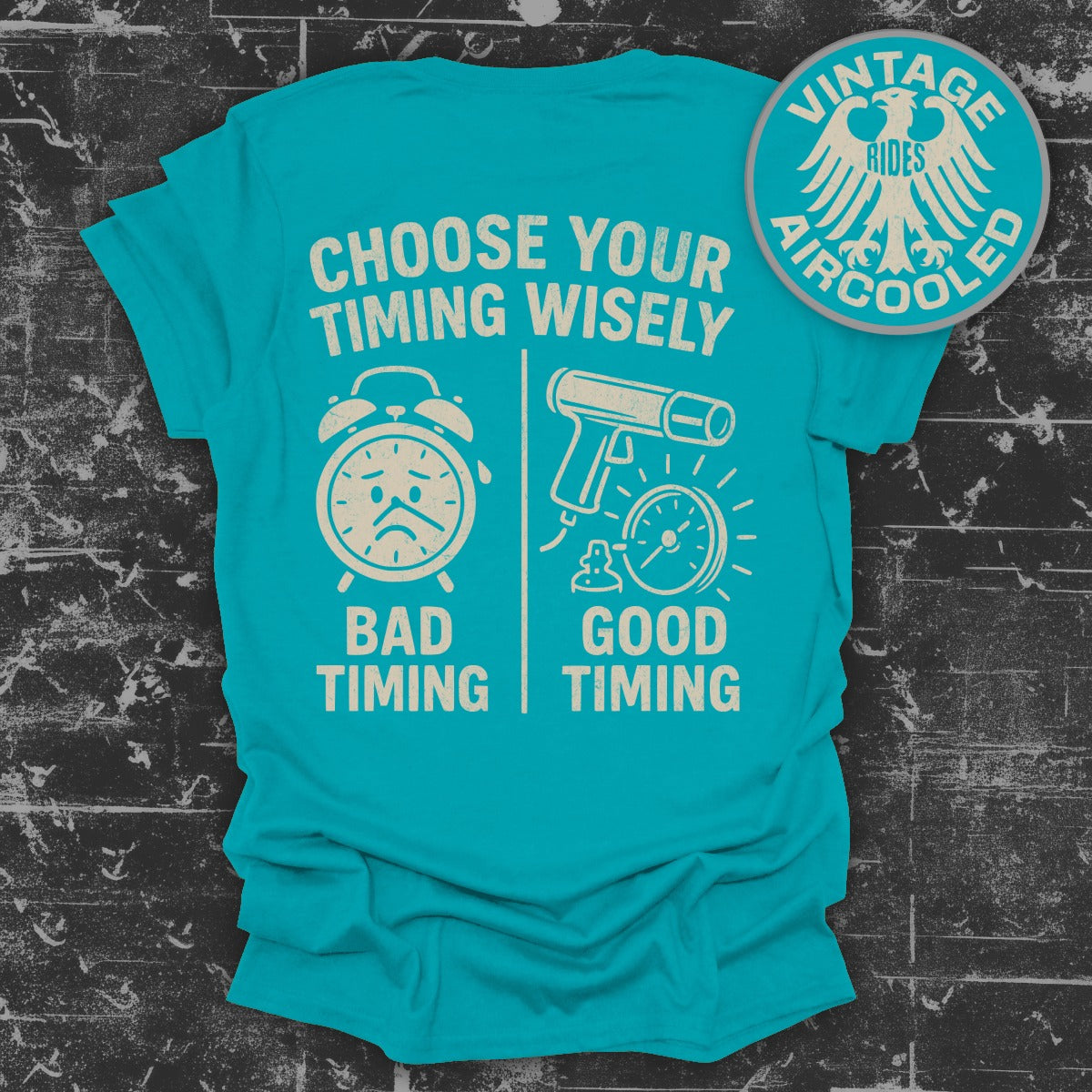 Choose Your Timing Wisely Bad Good Timing product