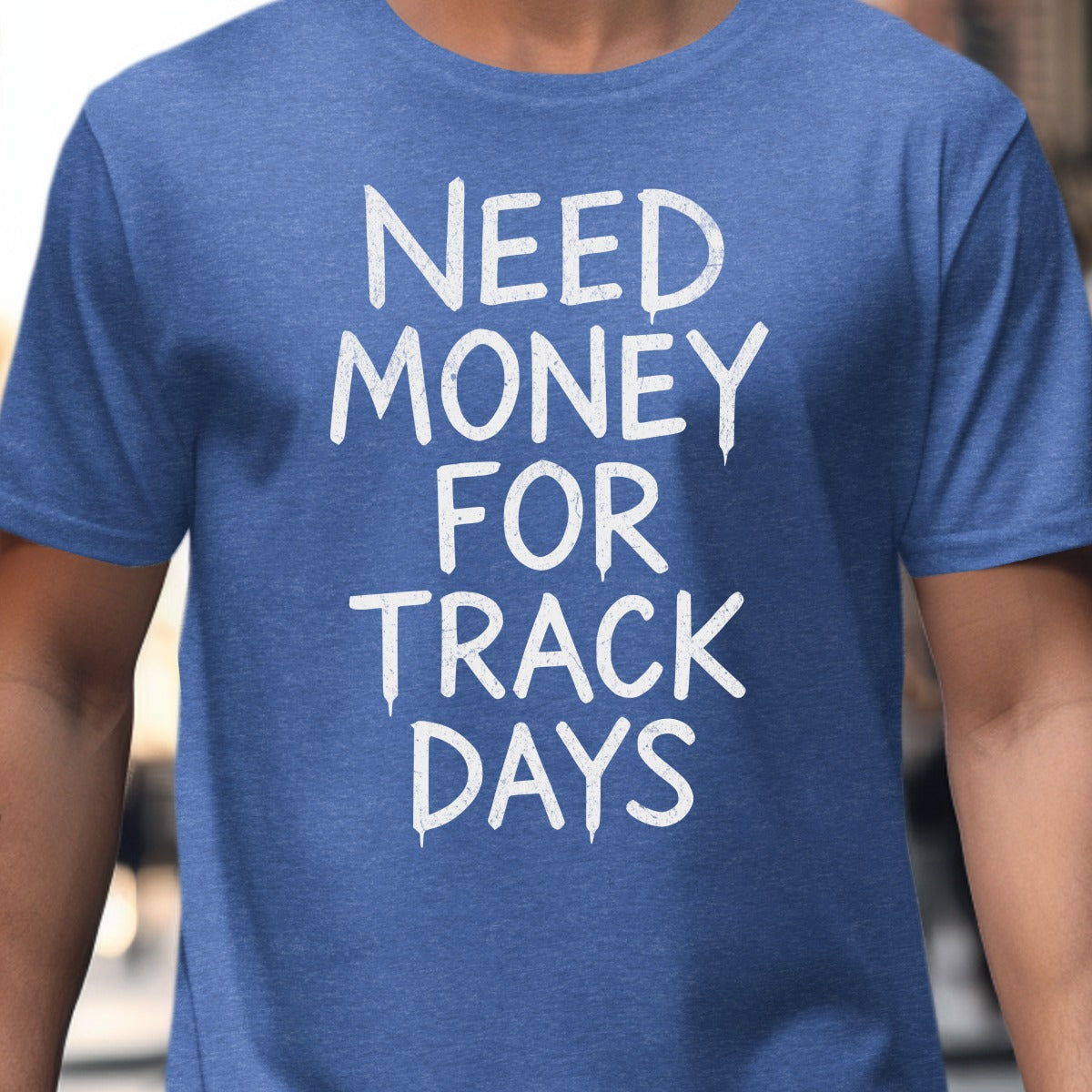 Need Money for Track Days Unique Shirt product