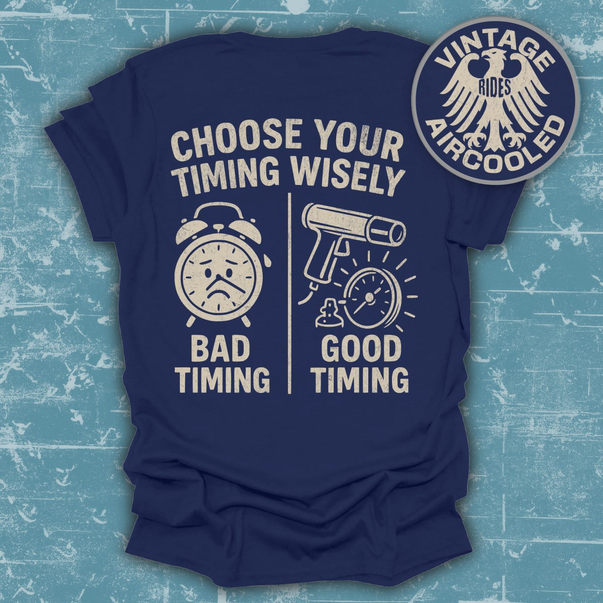Choose Your Timing Wisely Graphic T-shirt product