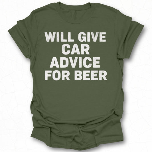 Will Give Car Advice For Beer Graphic Tee