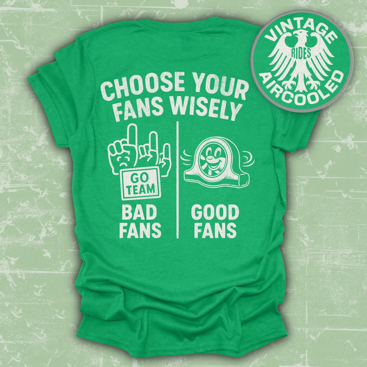 Choose Your Fans Wisely Vintage Rides product