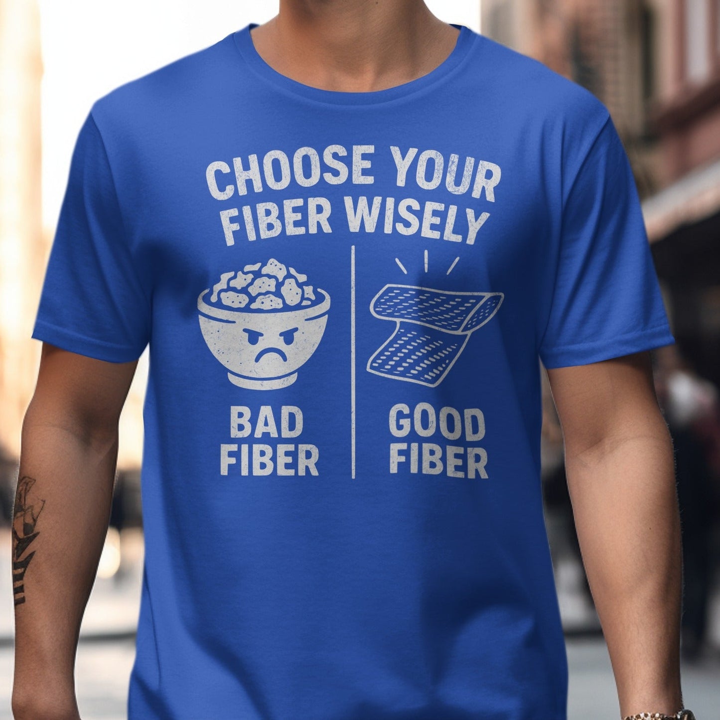 Choose Your Fiber Wisely Bad Good Fiber T-shirt product