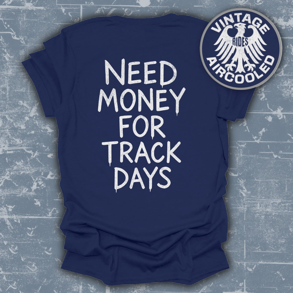 Need Money For Track Days Vintage T-Shirt product