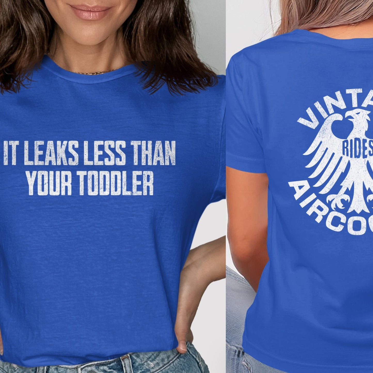 It Leaks Less Than Your Toddler Vintage Rides Shirt