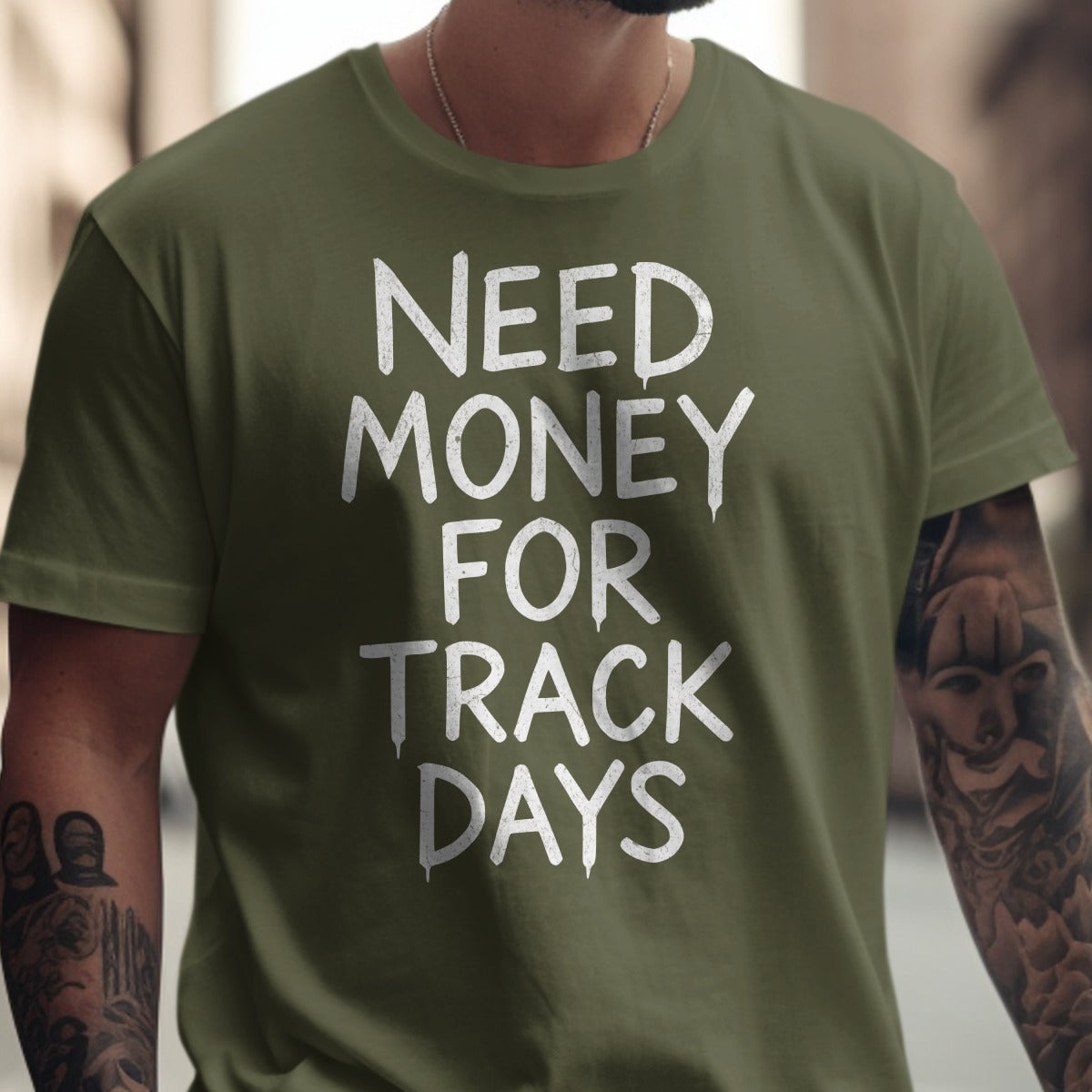 Need Money For Track Days Funny Shirt product