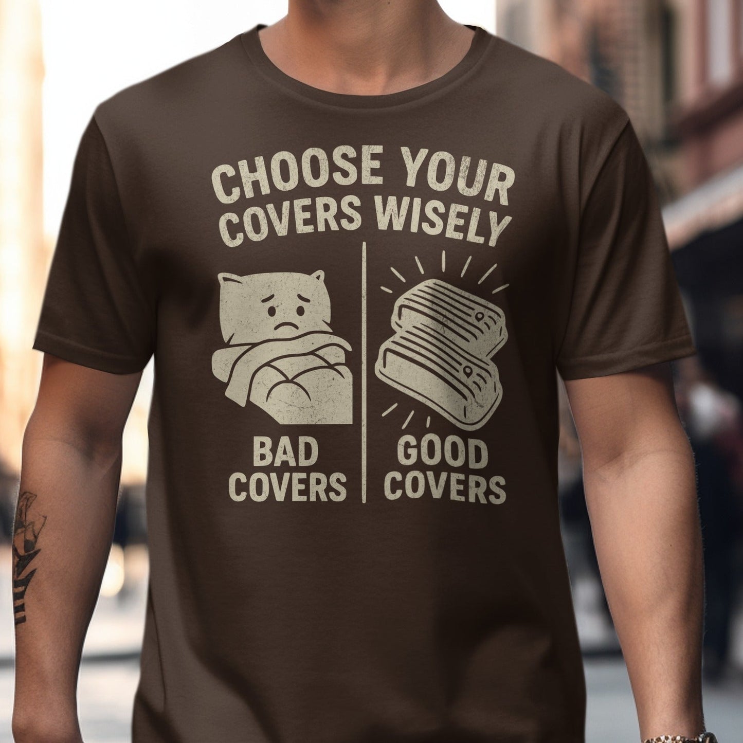 Choose Your Covers Wisely Bad Good Covers T-shirt product