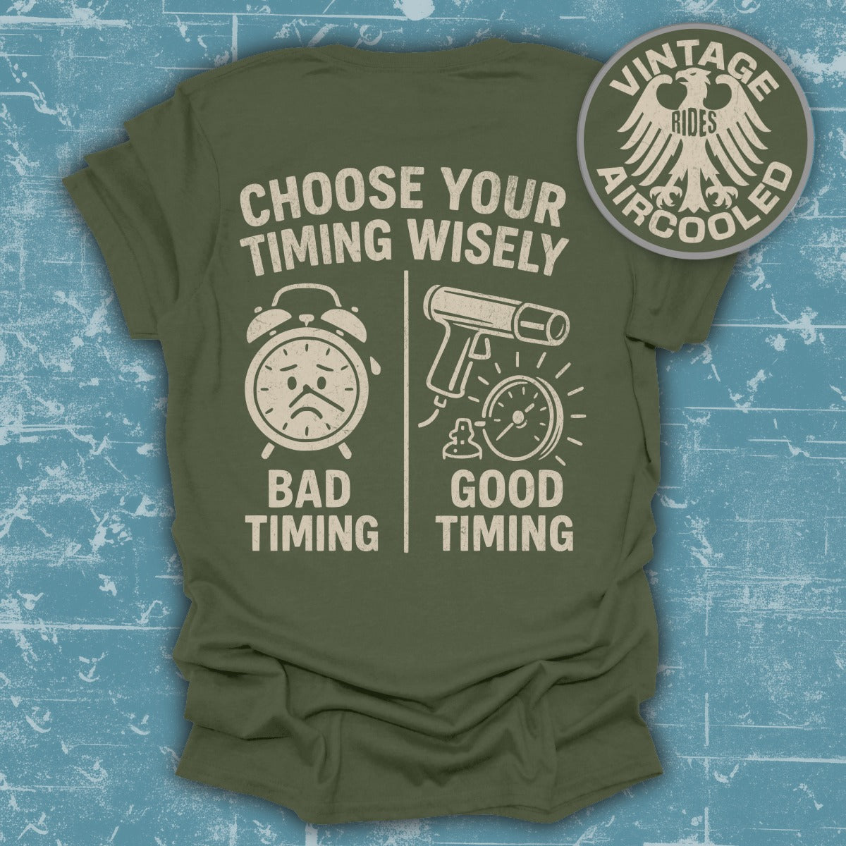 Choose Your Timing Wisely Vintage Rides T-shirt product
