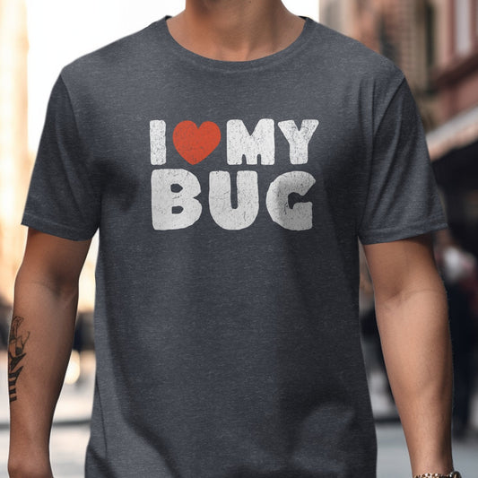 I Love My Bug Graphic Tee Funny Statement Shirt product type