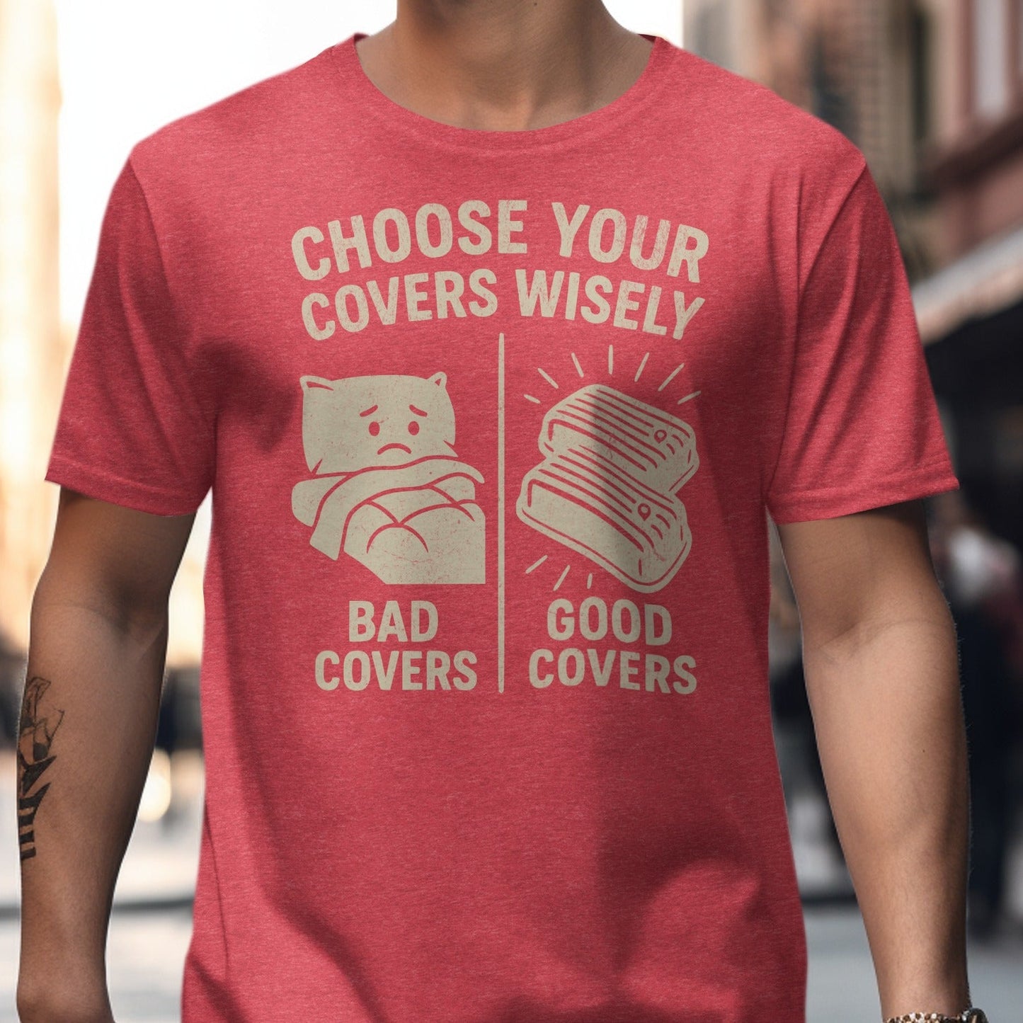 Choose Your Covers Wisely Graphic T-Shirt Product
