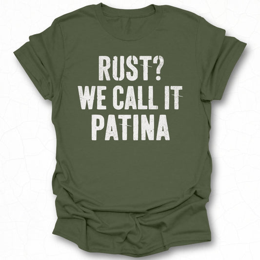Rust We Call It Patina T-shirt Product