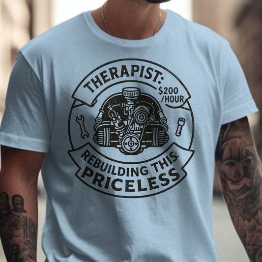 Therapist Mechanic Rebuilding Priceless T-shirt