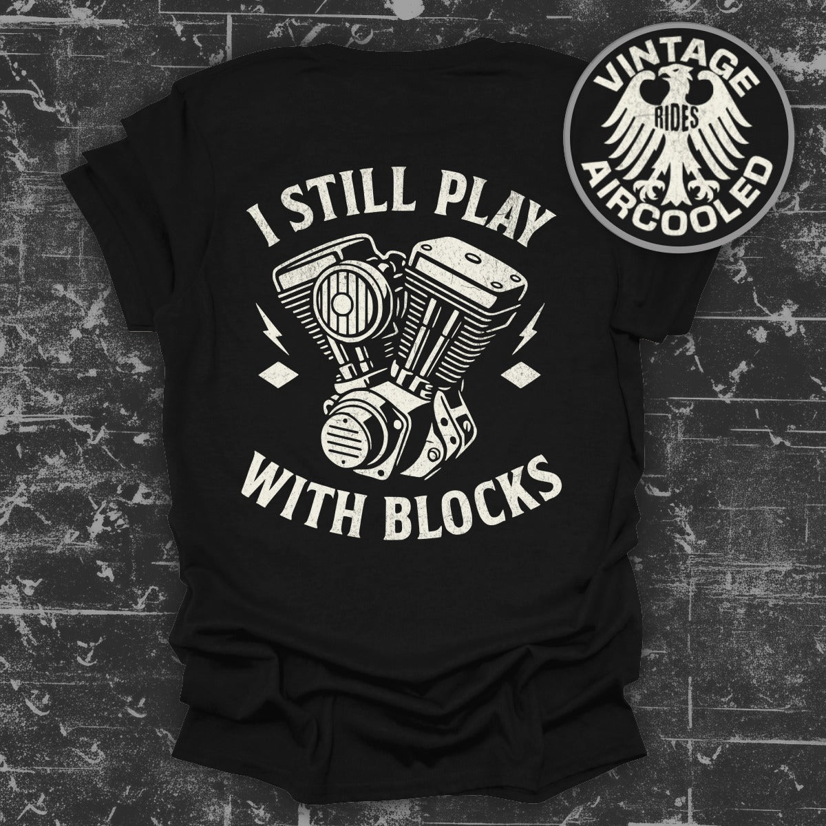 I Still Play With Blocks Engine Themed T-shirt