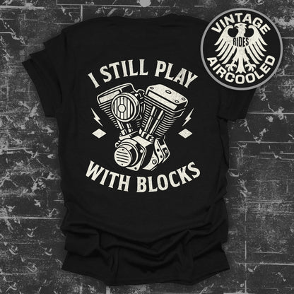 I Still Play With Blocks Engine Themed T-shirt