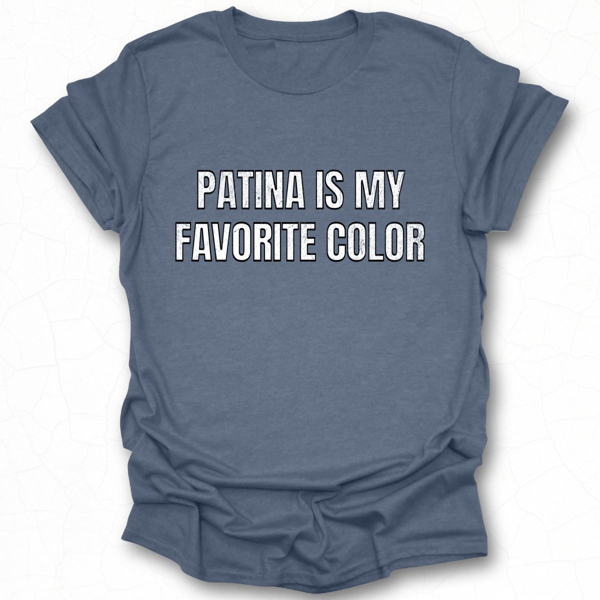 Patina Is My Favorite Color Graphic Tee Product