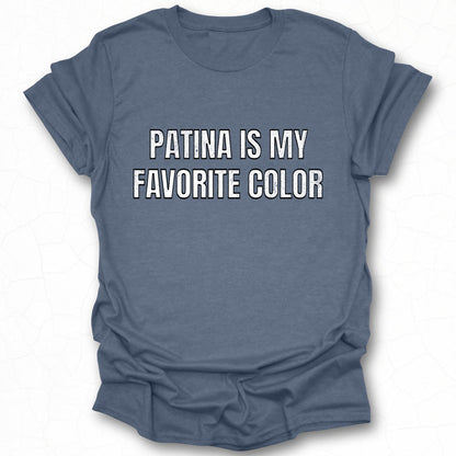 Patina Is My Favorite Color Graphic Tee Product