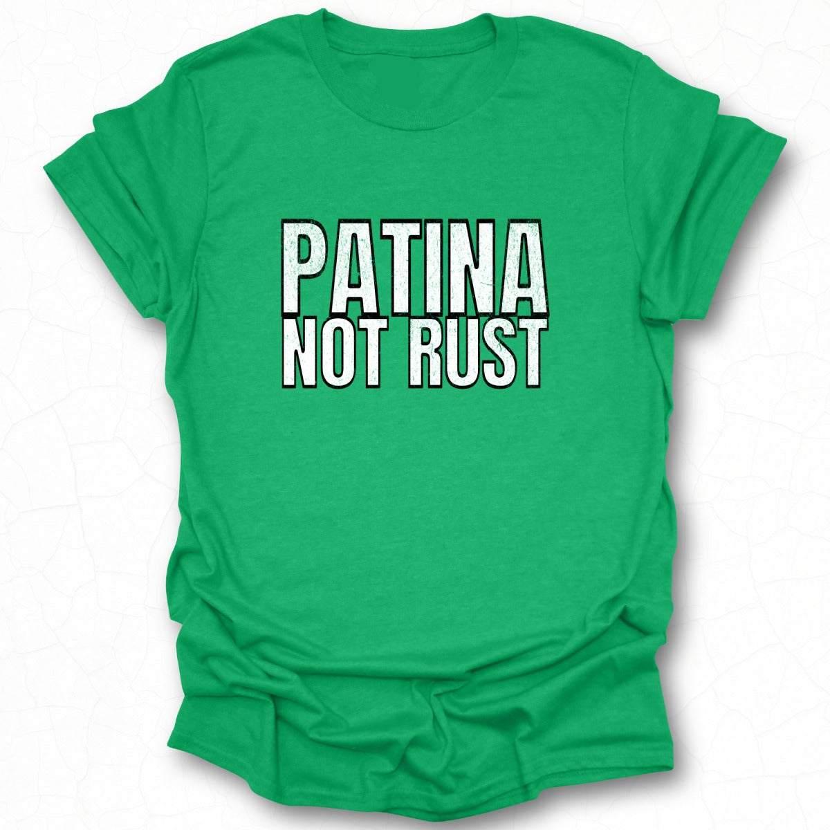 Patina Not Rust Statement T-Shirt product