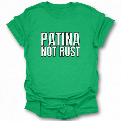 Patina Not Rust Statement T-Shirt product