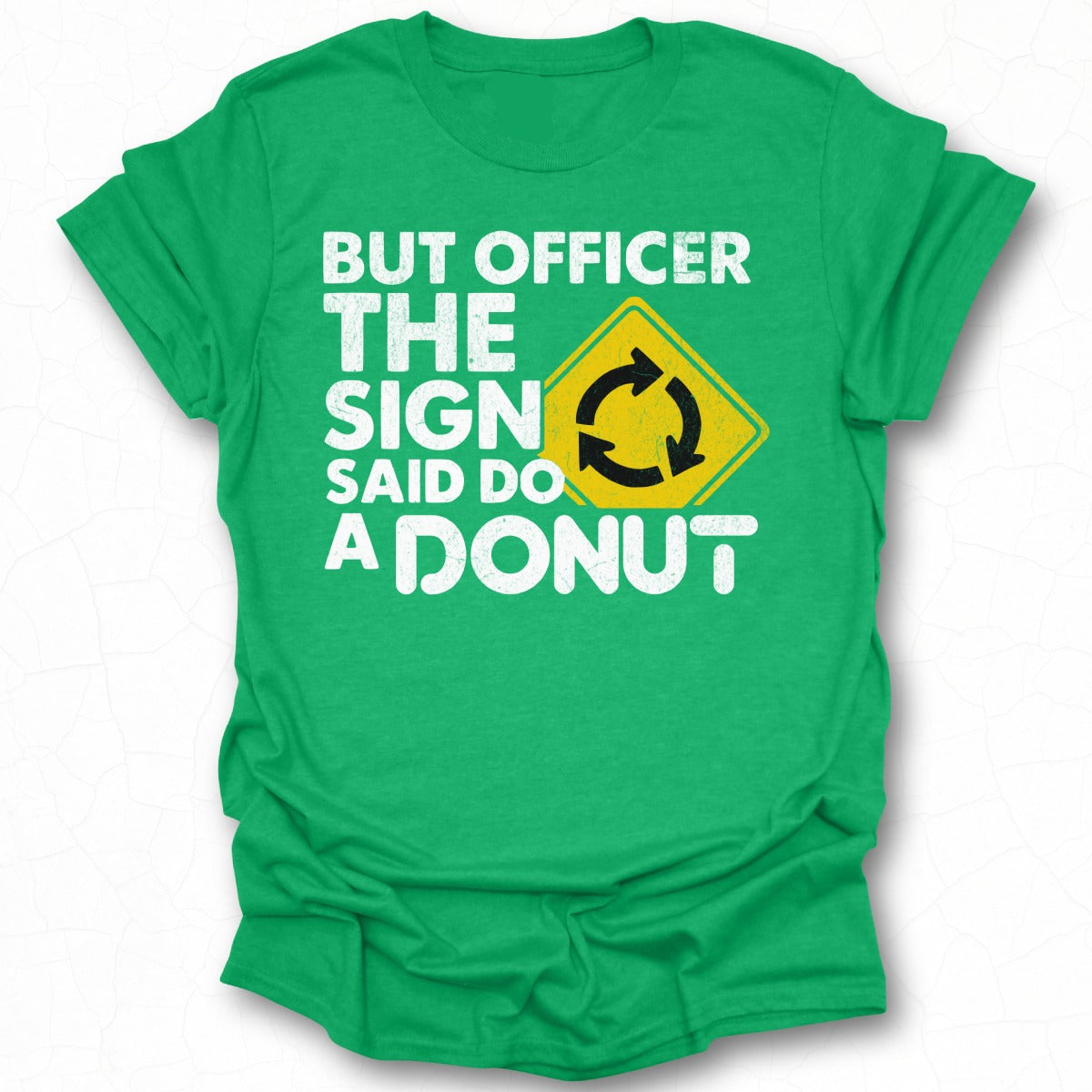 Funny Officer Do a Donut Sign Graphic T-shirt Product