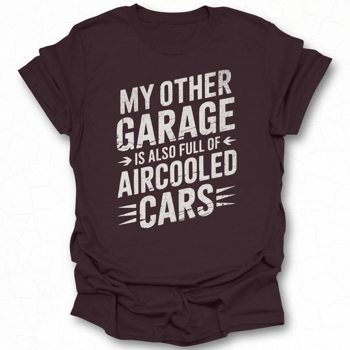 My Other Garage is Also Full of Aircooled Cars Shirt