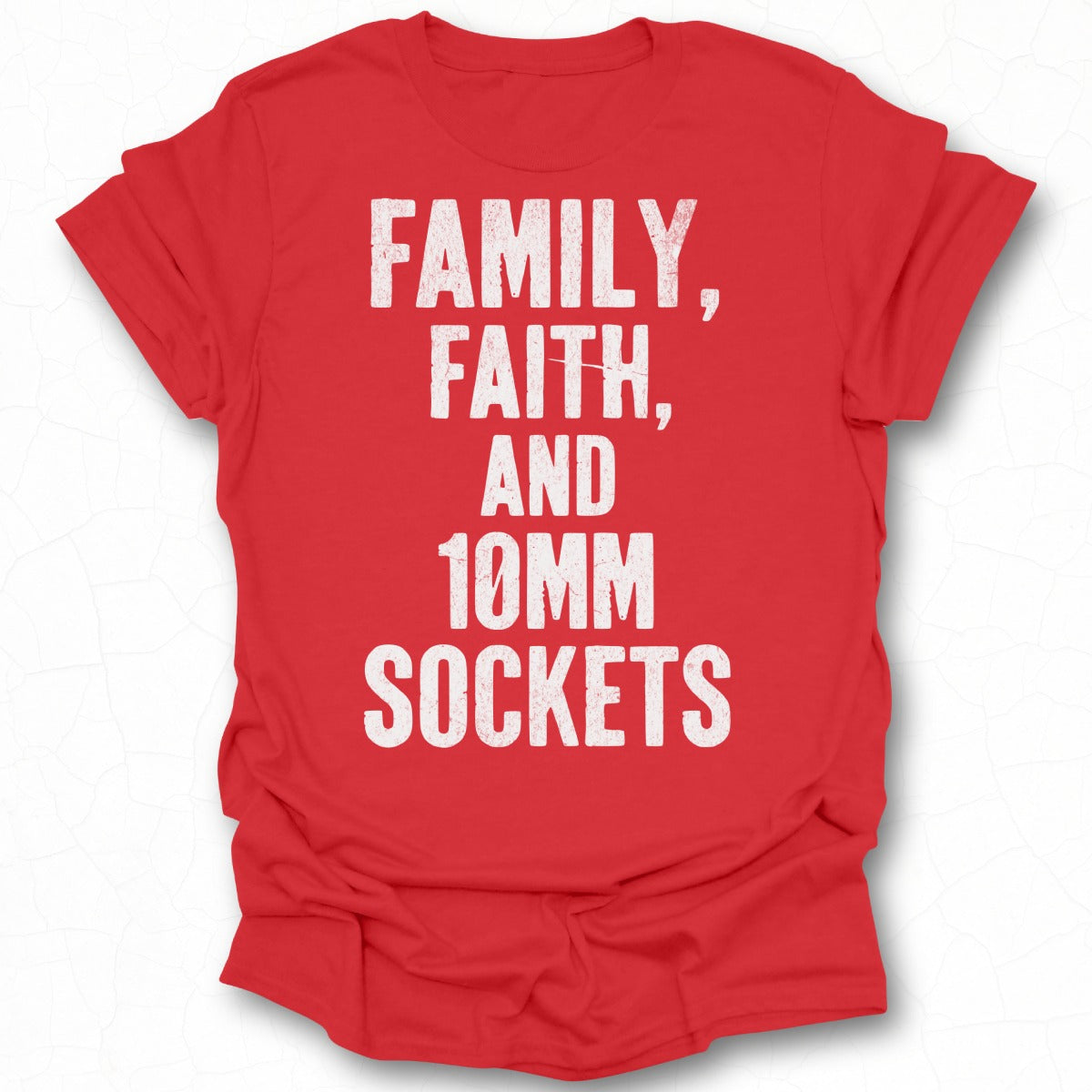 Family Faith and 10mm Sockets T-shirt