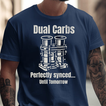 Dual Carbs Perfectly Synced Until Tomorrow shirt product