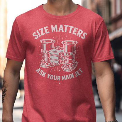 Size Matters Ask Your Main Jet T-shirt product type
