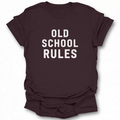 Old School Rules Graphic Tee Shirt Perfect Gift Idea