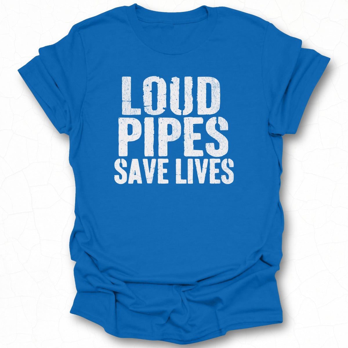 Loud Pipes Save Lives Graphic T-shirt product