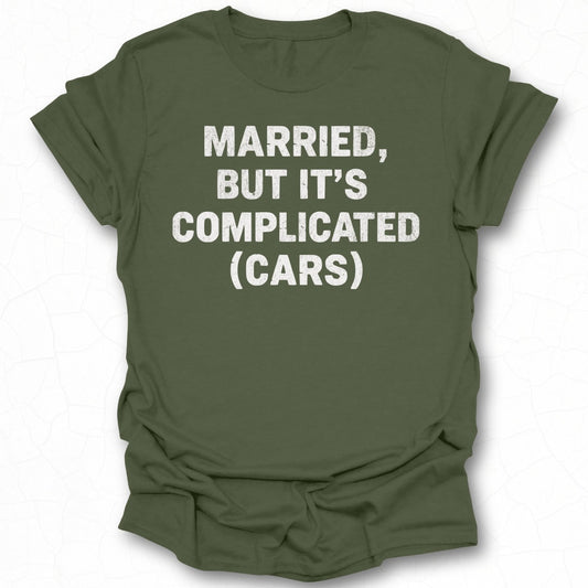 Married But It's Complicated Cars T-shirt