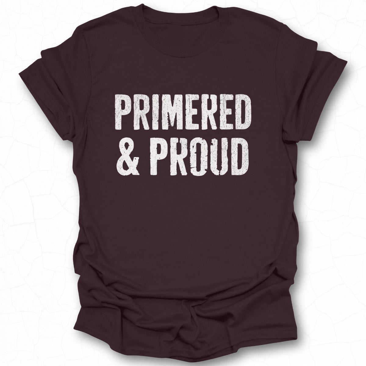 Primed and Proud Graphic T-shirt product