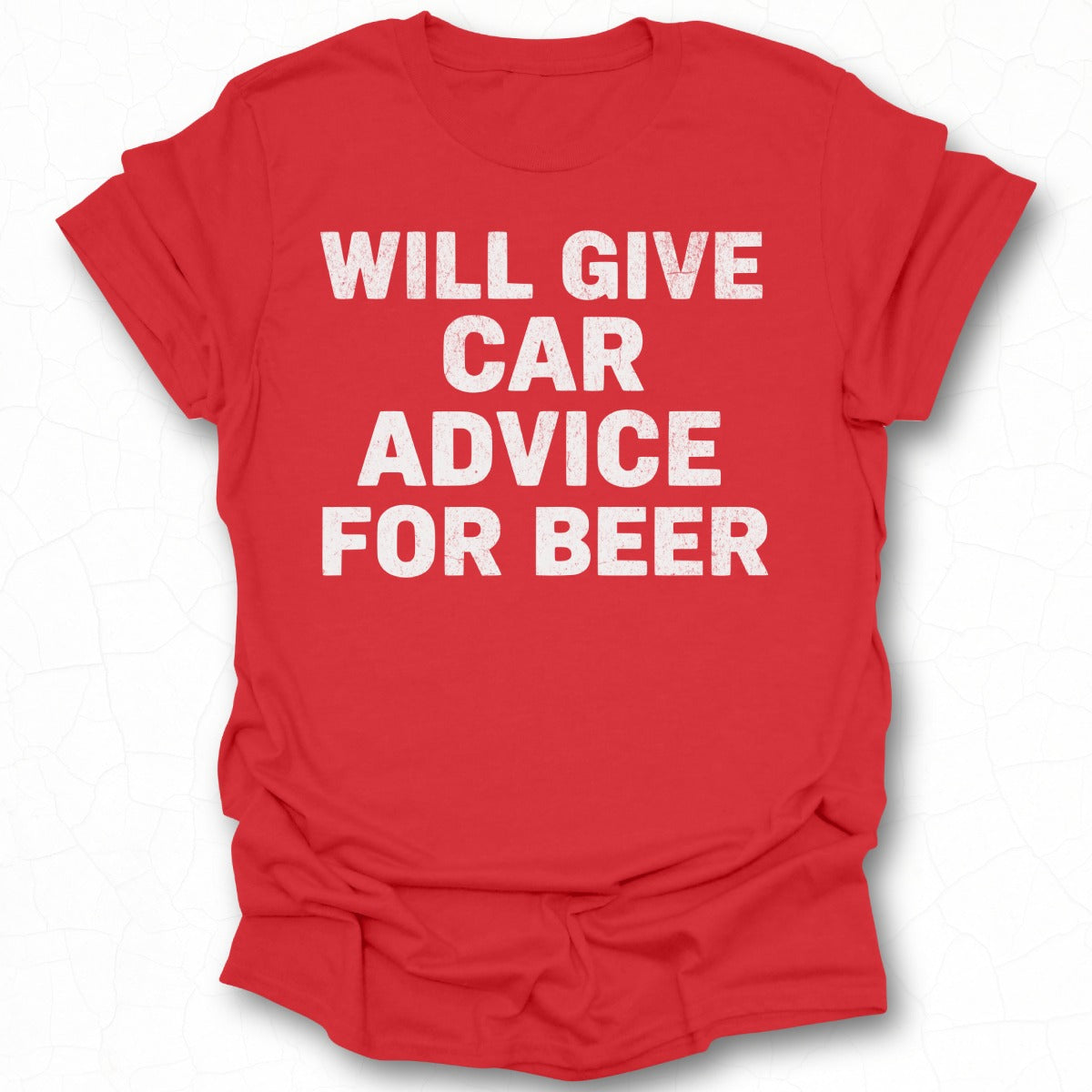 Will Give Car Advice for Beer Funny T-Shirt