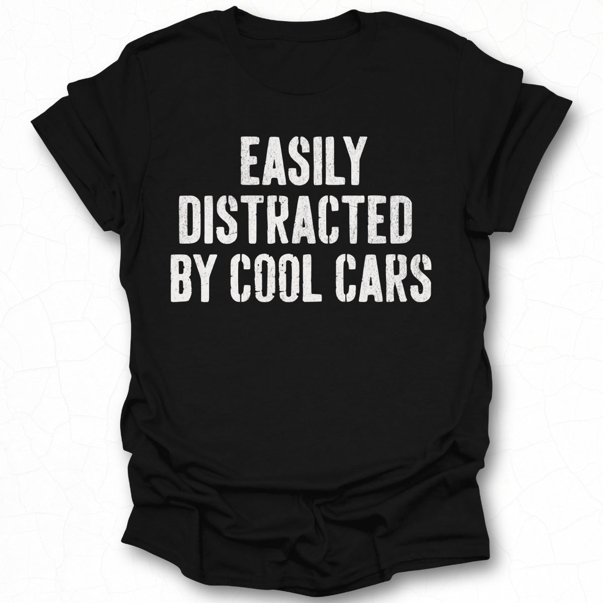 Easily Distracted By Cool Cars Graphic T-shirt