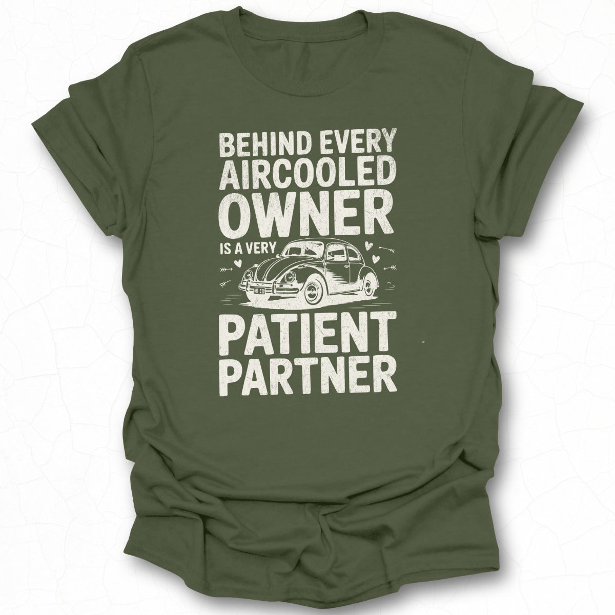 Behind Every Aircooled Owner Patient Partner T-shirt