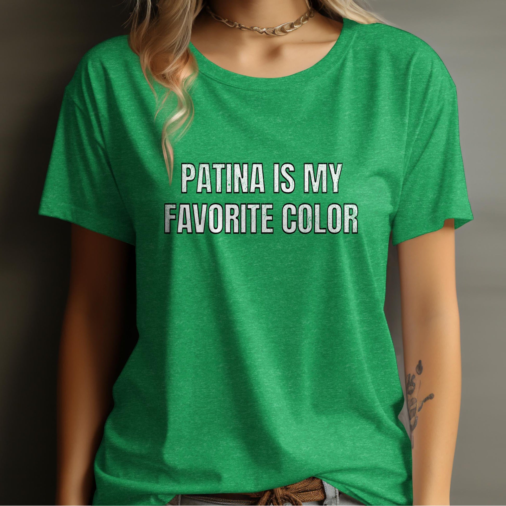Patina Is My Favorite Color casual tee shirt product